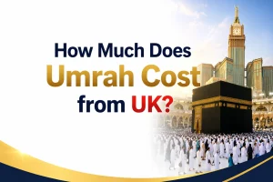Umrah Cost From UK