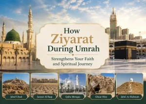 Ziyarat During Umrah